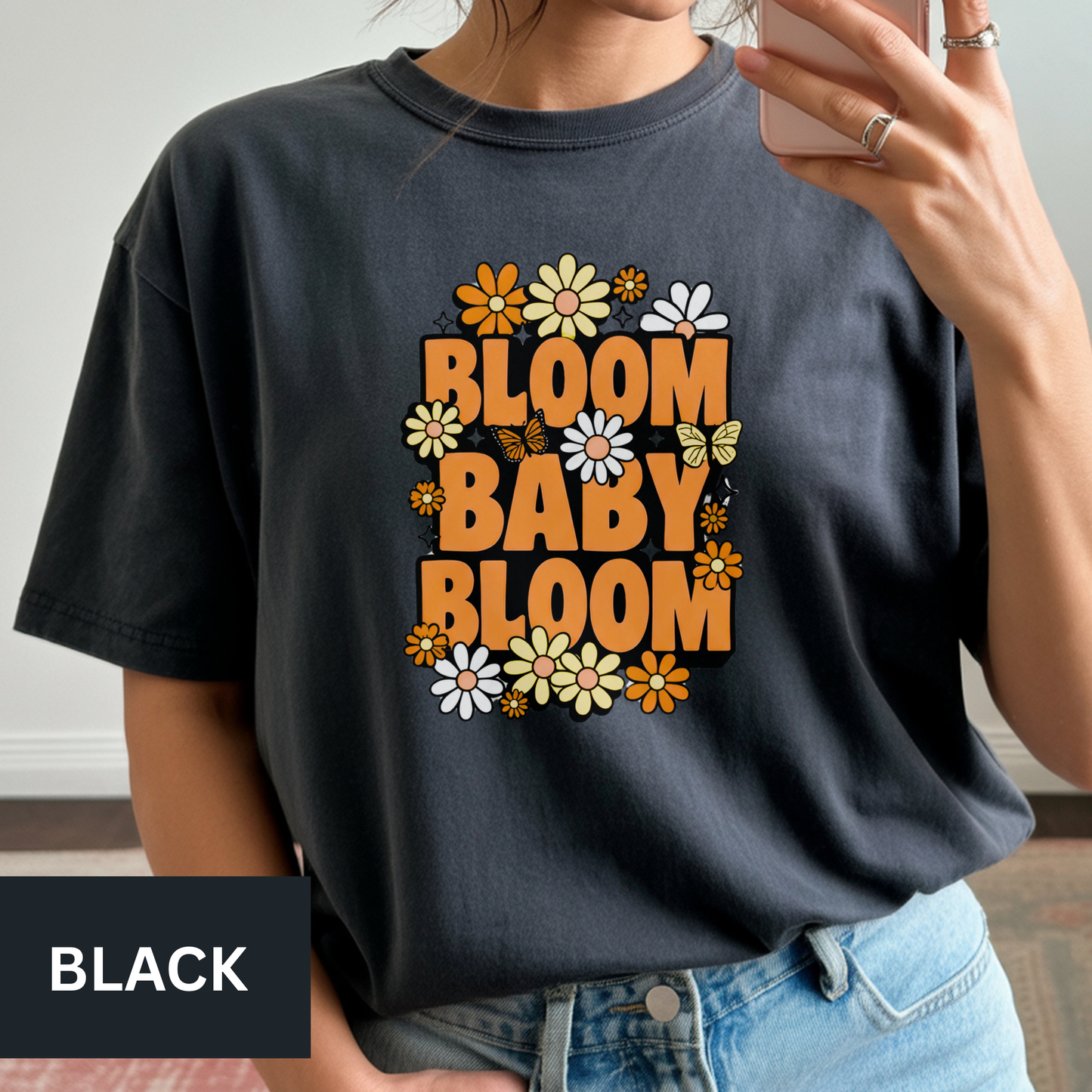 Bloom Baby Bloom Tee