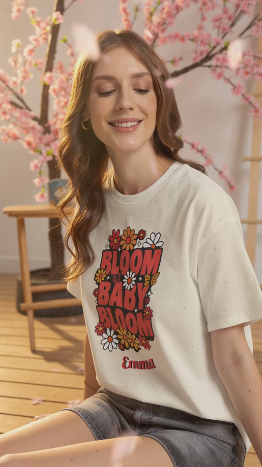 Bloom Baby Bloom Tee